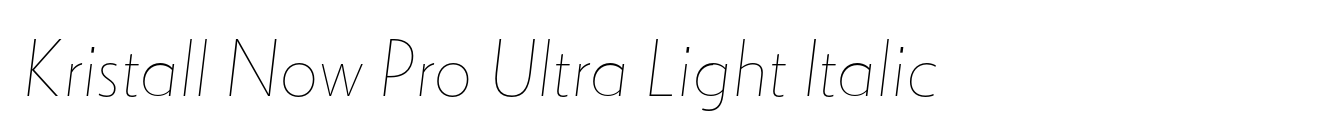 Kristall Now Pro Ultra Light Italic